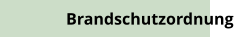 Brandschutzordnung